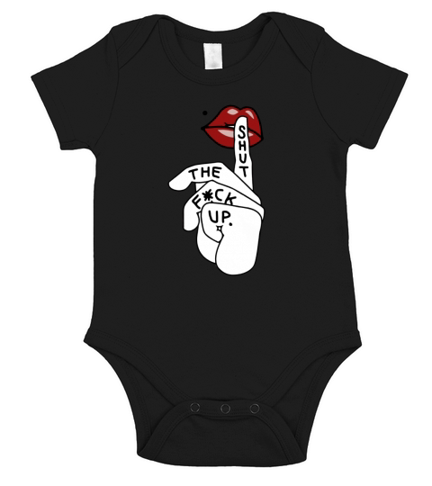 Shut The F*ck UP!! Short Sleeve Baby One-Piece