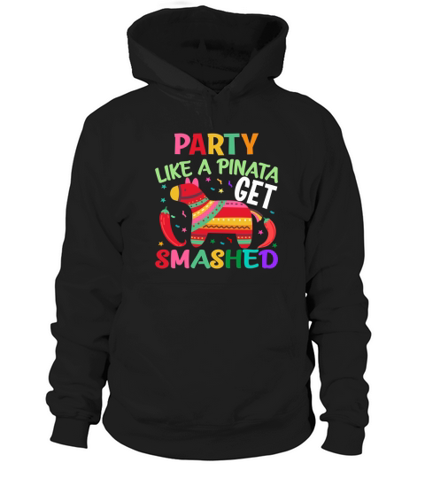 Party like a pinata get Hoodie Unisex