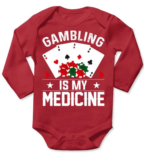 Gambling is my medicine Long Sleeve Baby One-Piece