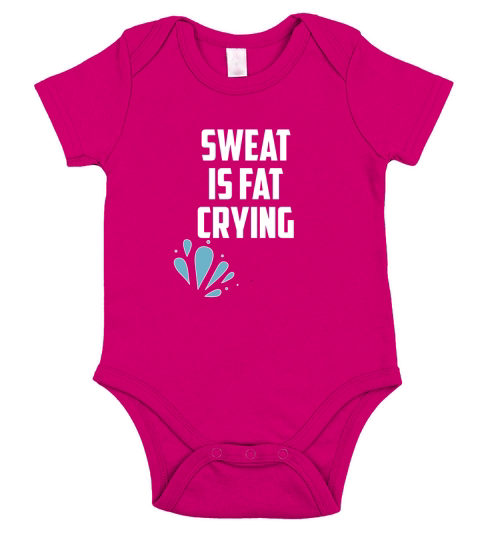 Sweat Is Just Fat Crying T-Shirt Funny Workout Gym Tees Short Sleeve Baby One-Piece