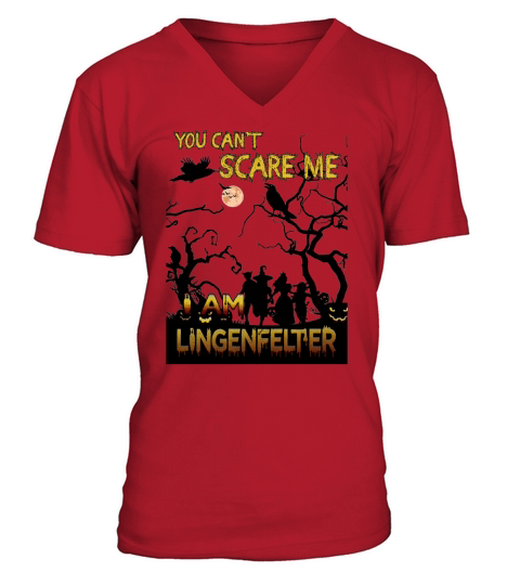 You Can Not Scare Me I Am A LINGENFELTER Halloween Tshirt V-Neck T-shirt