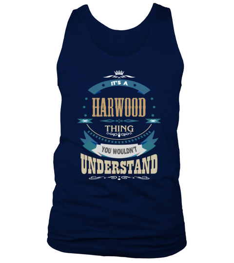 HARWOOD, Its a HARWOOD thing Tank Top Unisex
