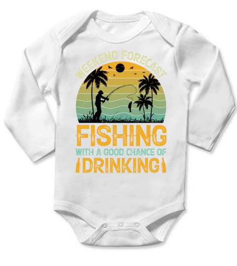 Weekend Forecast Fishing With A Good Chance Of Drinking T Shirt Design (1) Long Sleeve Baby One-Piece
