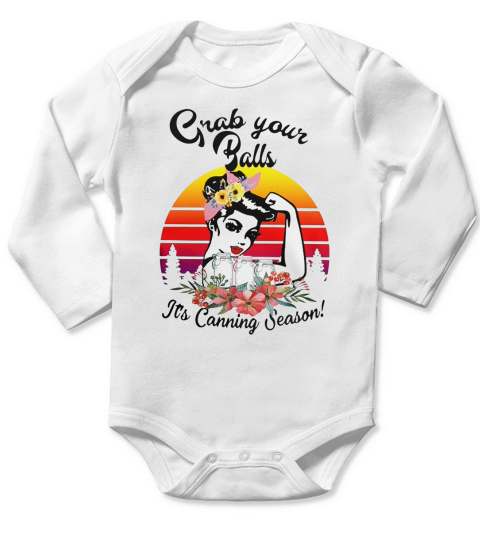 Grab your balls it’s canning season vintage Long Sleeve Baby One-Piece