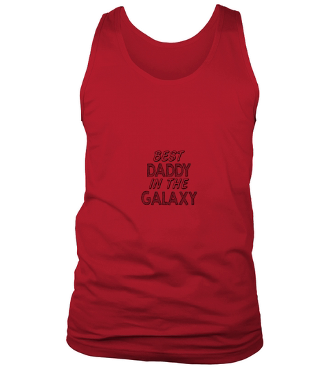 best daddy in the galaxy Tank Top Unisex