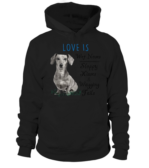 Dachshund Love is Wet Noses Hoodie Unisex