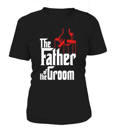 Mens Father of the Groom T-Shirt Women's T-Shirt