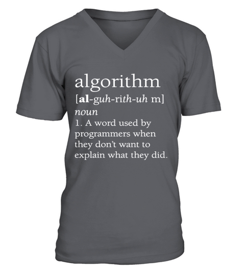 Funny Computer Programmer Shirt, Algorithm Definition Gift V-Neck T-shirt