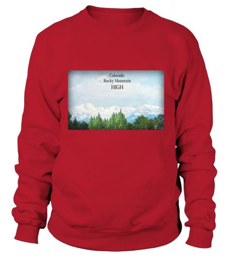 Colorado Rocky Mountain HIGH Sweatshirt Unisex