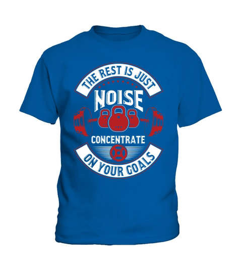 The rest is just noise concentrate on your goals Kids T-Shirt