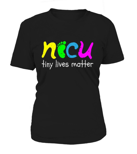 NICU Tiny Lives Matter Cute Neonatal Nurse Women's T-Shirt