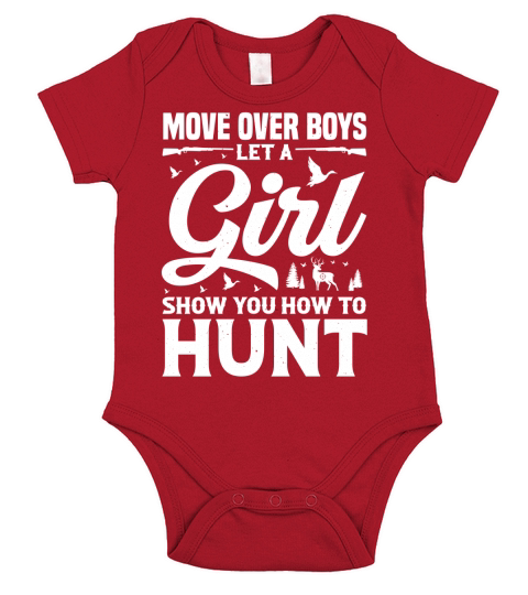 Move Over Boys Let A Girl Show You How to Hunt T Shirt Design (2) Short Sleeve Baby One-Piece