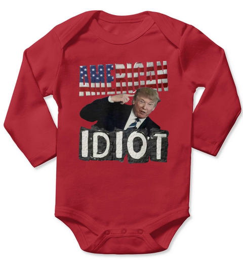 Donald trump american idiot independence day shirt Long Sleeve Baby One-Piece