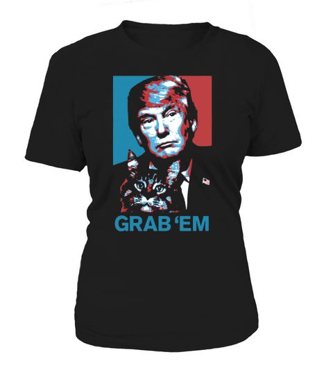 Donald Trump Grab em by the Pussy shirt Women's T-Shirt
