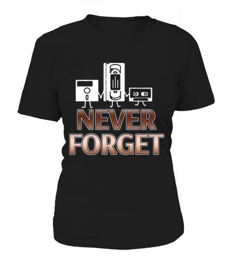 Never Forget Funny Floppy Disk VHS 90s 80s Shirt Women's T-Shirt