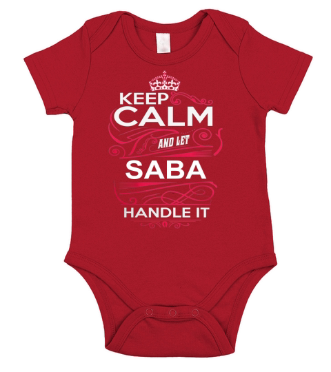 Keep Calm And Let SABA Handle It - SABA Tee Shirt, SABA shirt, SABA Hoodie, SABA Family, SABA Tee, SABA Name, SABA kid, SABA Sweatshirt Short Sleeve Baby One-Piece