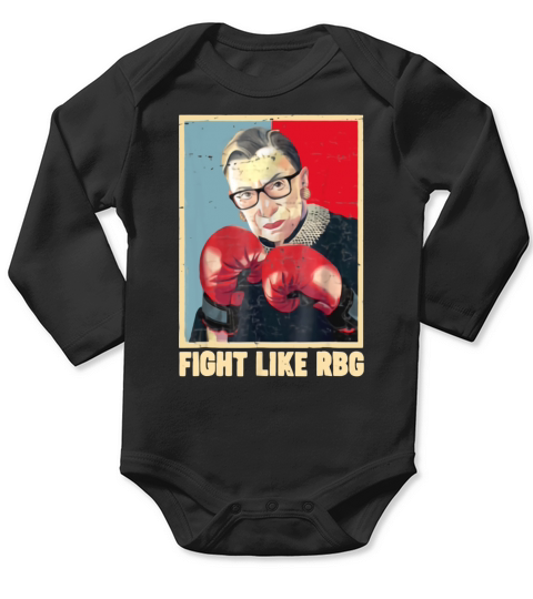 Fight Like Rbg Ruth Bader Ginsburg shirt Long Sleeve Baby One-Piece