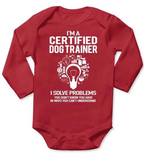 CERTIFIED DOG TRAINER FSolve Problem Long Sleeve Baby One-Piece