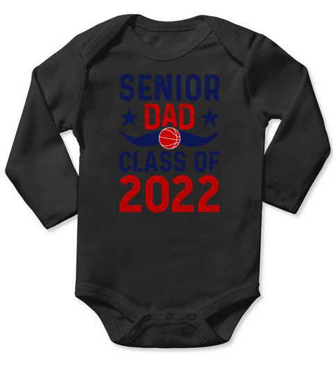 Senior dad class of 2022 Long Sleeve Baby One-Piece