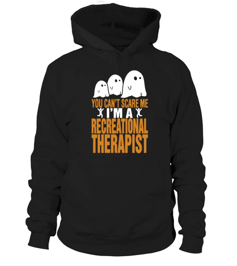 Cant Scare Me Im Recreational Therapist Halloween Hoodie Unisex