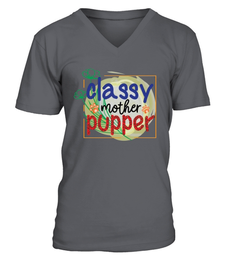 Classy Mother Pupper V-Neck T-shirt