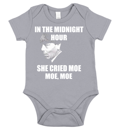 In the midnight hour she cried moe moe Moe Howard shirt Short Sleeve Baby One-Piece