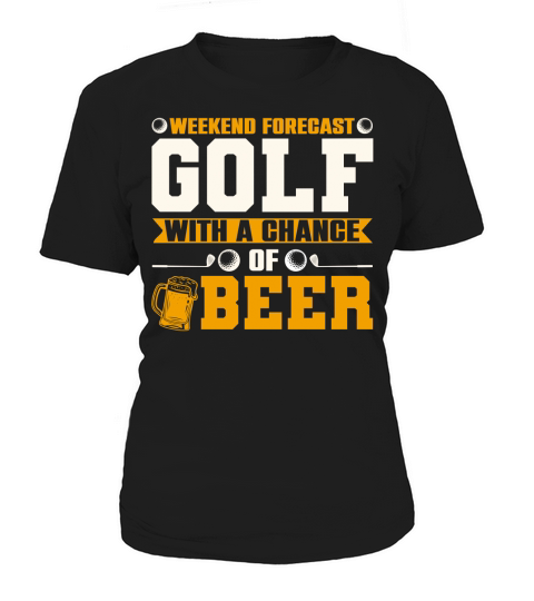 Weekend Forecast Golf with a Chance of Beer T Shirt Design (1) Women's T-Shirt