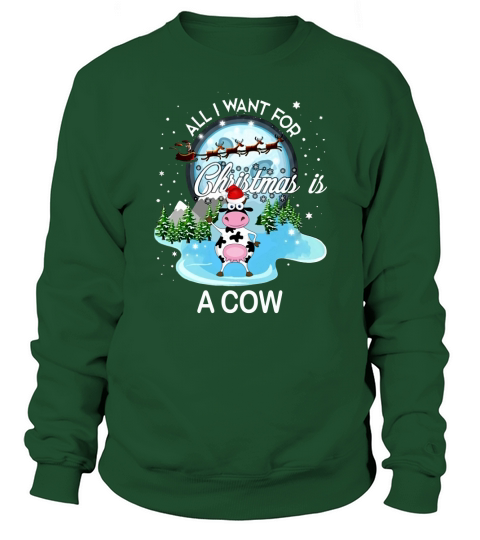 All I Want For Christmas Is A Cow - Mug Sweatshirt Unisex