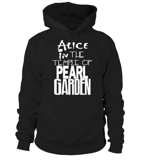 ALICE IN THE TEMPLE OF PEARL GARDEN ALICE IN CHAINS PEARL JAM SOUNDGARDEN GRUNGE ROCK Hoodie Unisex