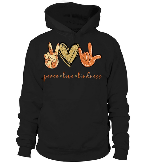 Peace love kindness Hoodie Unisex