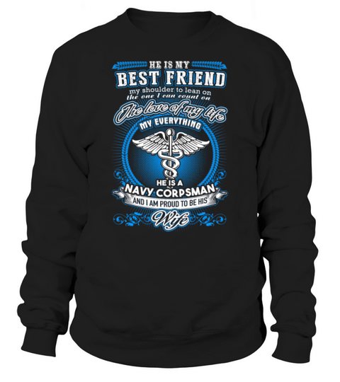 Navy corpsman - I am a navy corpsman wife T-Shirt Sweatshirt Unisex