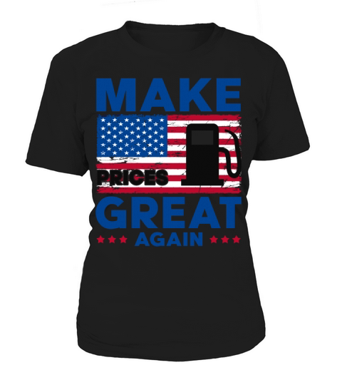 Funny Make Gas Prices Great Again Trump Supporter USA Flag Long Sleeve T Shirt Women's T-Shirt