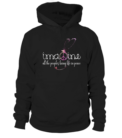 Imagine All The Peoples Living Life In Peace Peace Lovers Hoodie Unisex