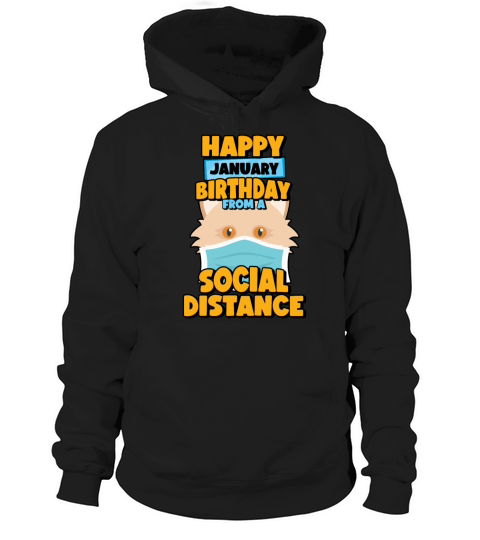 Social Distancing Gift Happy January Birthday Hoodie Unisex
