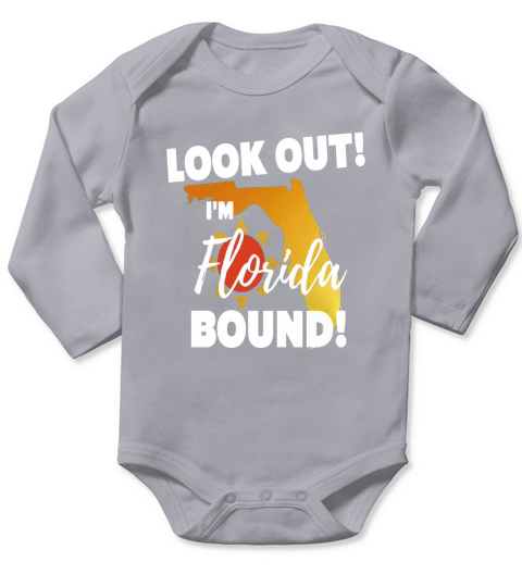 40 familyLook Out Im Florida Bound Family Vacation Funny T-Shirt Long Sleeve Baby One-Piece