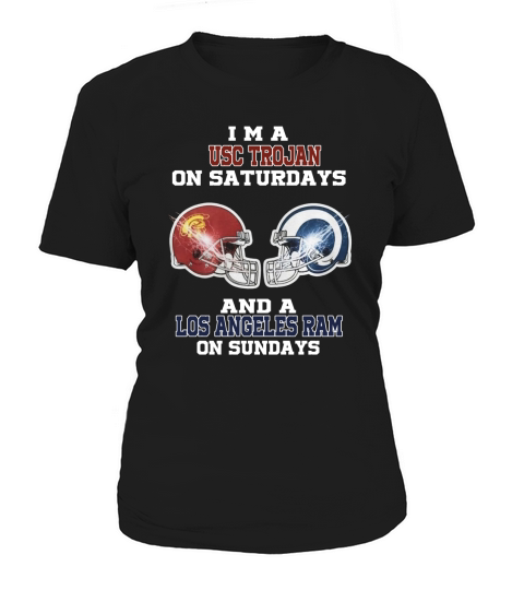 I’m a USC Trojan on Saturdays and a Los Angeles Ram on Sundays shirt Women's T-Shirt