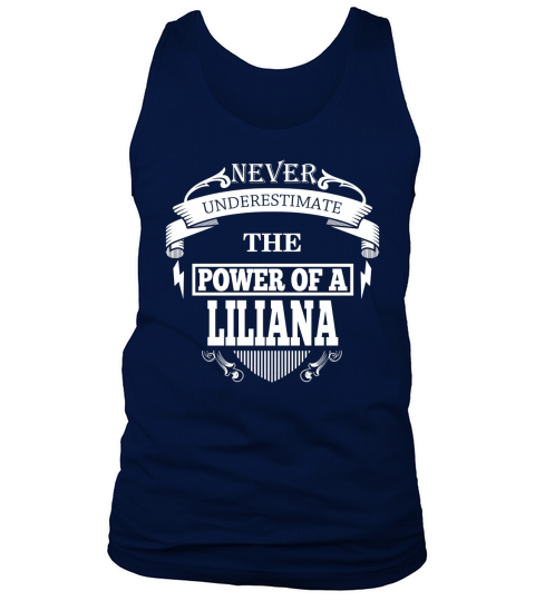 LILIANA - Never Underestimate The Power Of LILIANA - LILIANA name - birthday gifts for LILIANA - LILIANA Shirts - LILIANA T-shirt - Best Sellers Tank Top Unisex