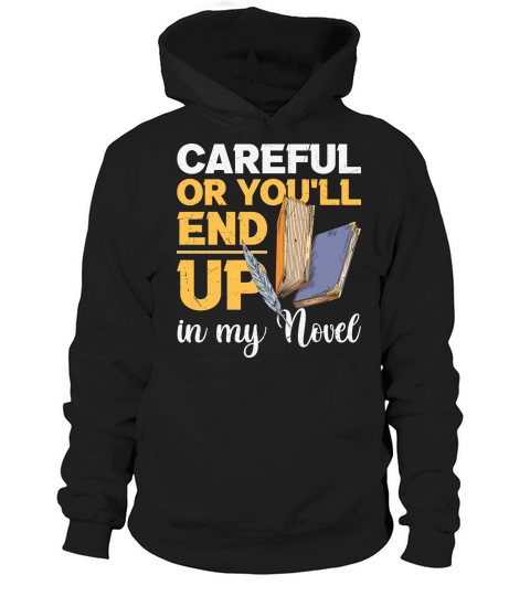Careful Or Youll End Up Hoodie Unisex