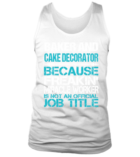 BAKER AND CAKE DECORATOR Tank Top Unisex