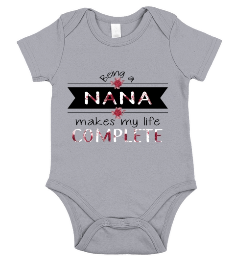 Happy Mothers Day Being A Nana Makes My Life Complete Funny  Saying 2020 - Ladies Flowy Tank Short Sleeve Baby One-Piece