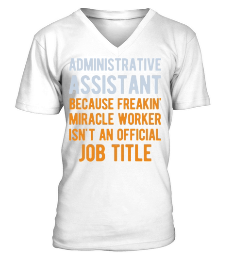 Funny Administrative Assistant V-Neck T-shirt