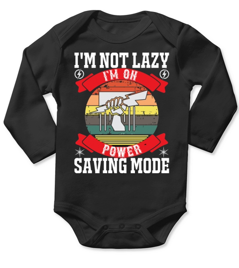 Im not lazy Im on power saving mode Long Sleeve Baby One-Piece