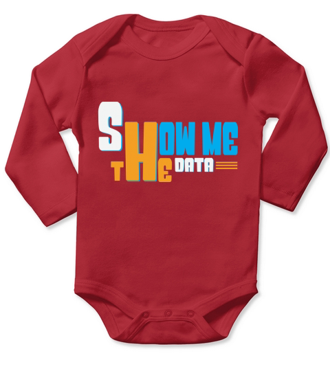 Show me the data Long Sleeve Baby One-Piece