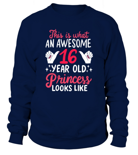 Awesome 16 Year Old Princess 16th Birthday Gift Sweatshirt Unisex
