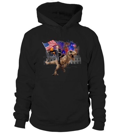 Trump Riding a Dinosaur T-rex Fireworks American Flag shirt Hoodie Unisex