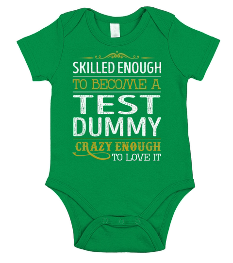 Become a Test Dummy Crazy Enough Job Title Shirts Short Sleeve Baby One-Piece