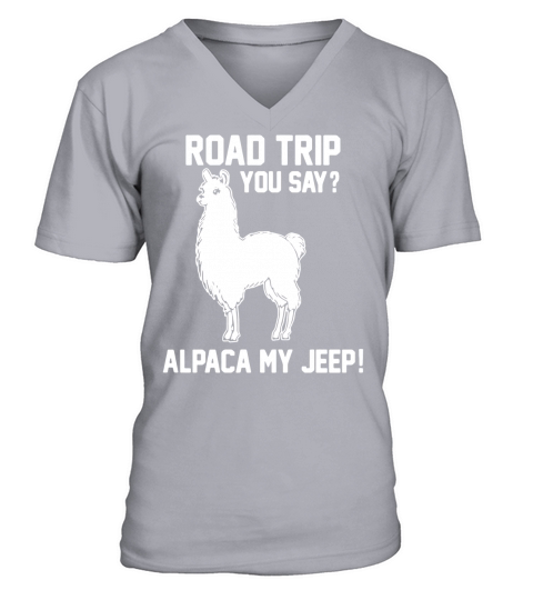 Road trip you say alpaca my jeep V-Neck T-shirt
