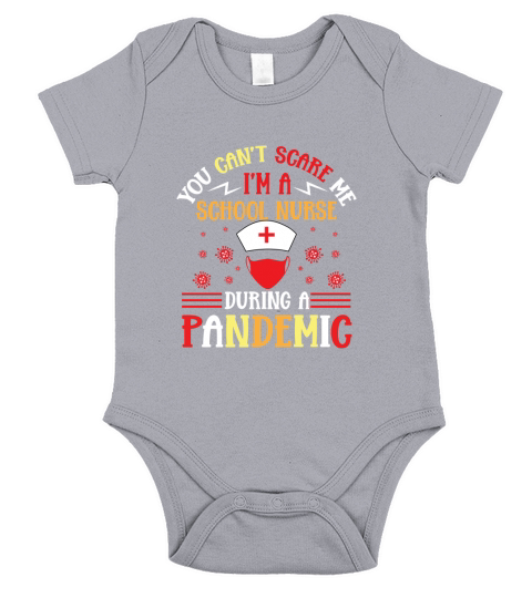 You cant scare me Im a nurse during a pandemic Short Sleeve Baby One-Piece