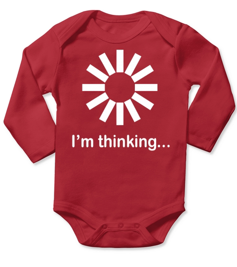 Humor TSHIRT Im thinking Long Sleeve Baby One-Piece