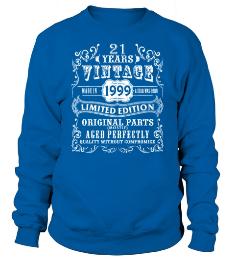 Vintage Made in 1999 21st Birthday Gift 21 Years O Sweatshirt Unisex